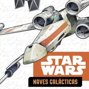 Portada de StarWars: Naves galácticas (Libro educativo Disney con actividades)